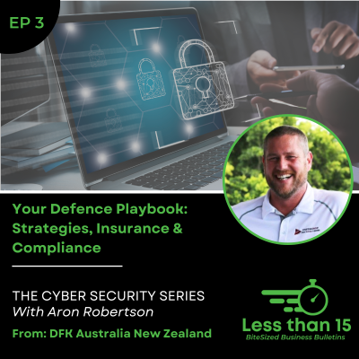 Ep 3 Your Defence Playbook Strategies, Insurance & Compliance Cyber Security Series DFKANZ Less Than 15